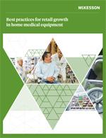 Best practices for retail growth in home medical equipment