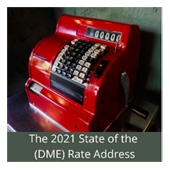 The 2021 State of the (DME) Rate Address | MiraVista, LLC Image